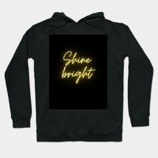 Shine bright Hoodie